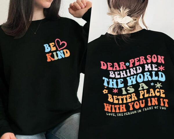 COLORFUL BLING Dear Person Behind Me Sweatshirt Women Mental Health Be Kind Inspirational Positive Pullover Top Blouse Shirt