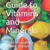 A Kid's Guide to Vitamins and Minerals: Basics of Leading a Healthy Lifestyle