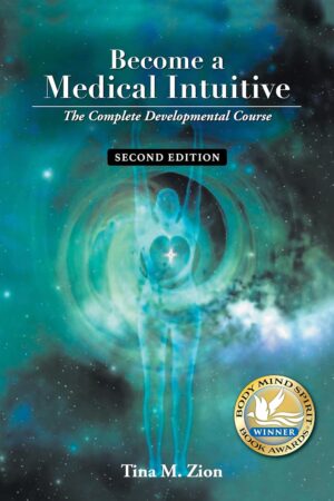 Become a Medical Intuitive - Second Edition: The Complete Developmental Course (Medical Intuitive series Book 1)