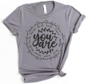 Love in Faith | You are Short Sleeve | Christian T-Shirts for Women | Faith-Based Apparel | Christian Gifts