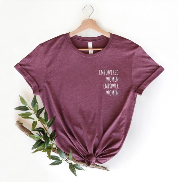 Empowered Women Empower Women Shirt, Feminist Shirt,Empowered Women Shirt,Women's Rights Shirt