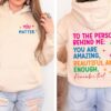 You Matter Front And Back Sweatshirt or Hoodie,Inspirational Hoodie,Aesthetic Be Kind,Mental Health,Tomorrow Needs You,Dear Person Behind Me (L, Sport Gray)