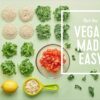 Vegan Meal Prep: Ready-to-Go Meals and Snacks for Healthy Plant-Based Eating