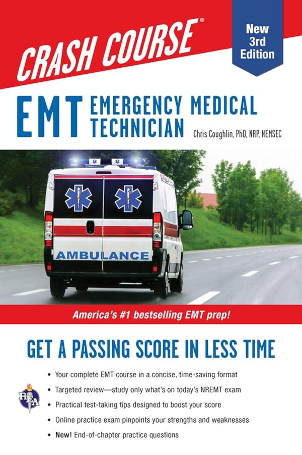 EMT (Emergency Medical Technician) Crash Course with Online Practice Test, 3rd Edition: Get a Passing Score in Less Time (EMT Test Preparation)