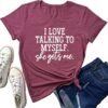 LOOKFACE I Love Talking to Myself She Gets me Women Graphic Shirts Cute Tees