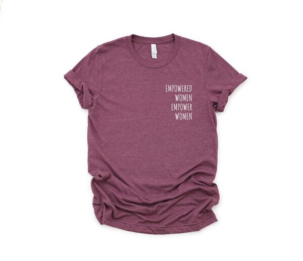 Empowered Women Empower Women Shirt, Feminist Shirt,Empowered Women Shirt,Women's Rights Shirt