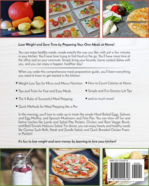 Meal Prep: The Complete Meal Prep Cookbook For Beginners: Your Essential Guide To Losing Weight And Saving Time - Delicious, Simple And Healthy Meals To Prep and Go! (Low Carb Meal Prep)