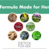 Detox for Her 30 Day Detox Cleanse Formula That Supports Healthy Digestion Function, Promotes Detoxification, & Balances from Within