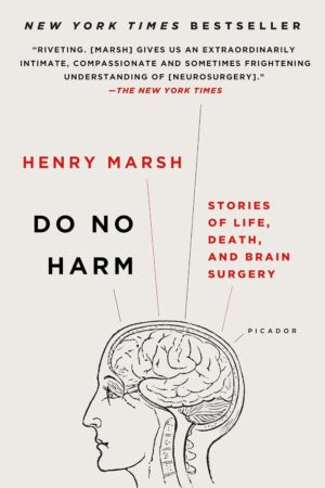 Do No Harm: Stories of Life, Death, and Brain Surgery