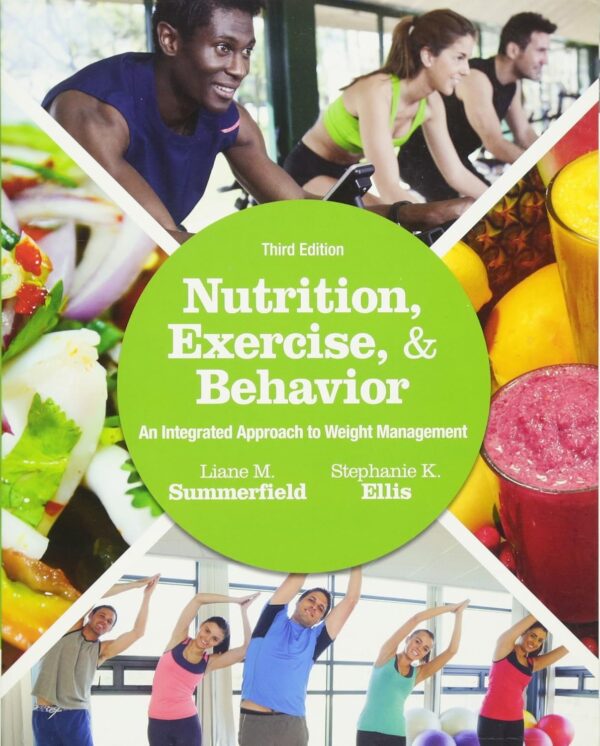 Nutrition, Exercise, and Behavior: An Integrated Approach to Weight Management
