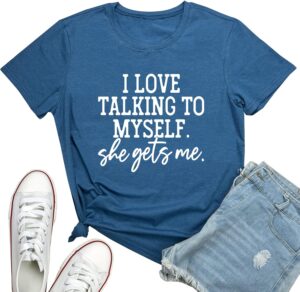 LOOKFACE I Love Talking to Myself She Gets me Women Graphic Shirts Cute Tees
