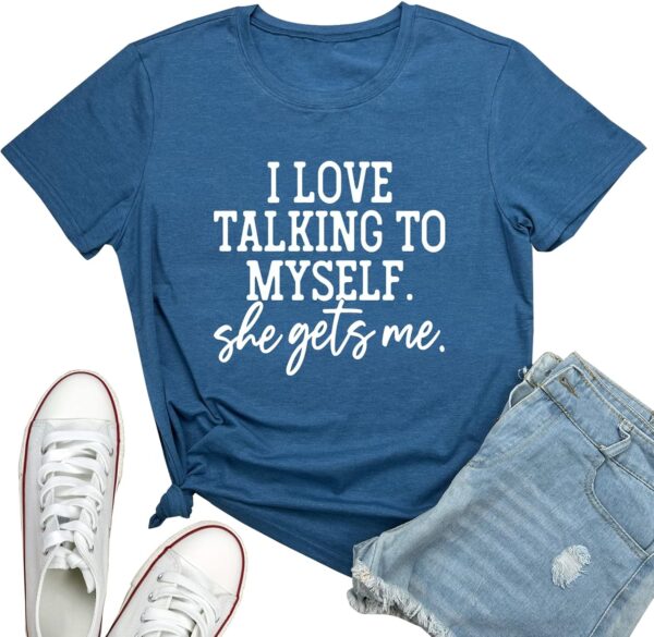 LOOKFACE I Love Talking to Myself She Gets me Women Graphic Shirts Cute Tees