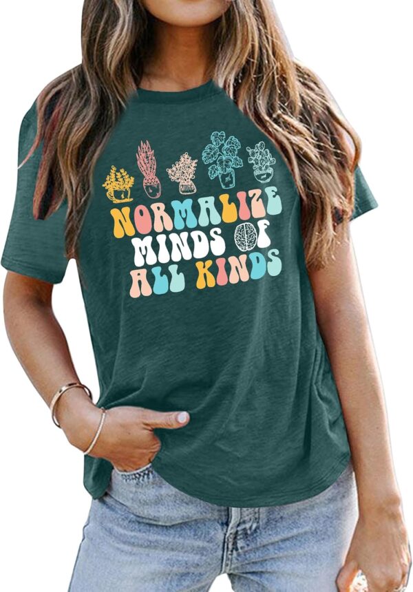 Mental Health Shirts Women Normalize Mind of All Kinds Tshirt Autism Awareness Inspirational Tops Shirt