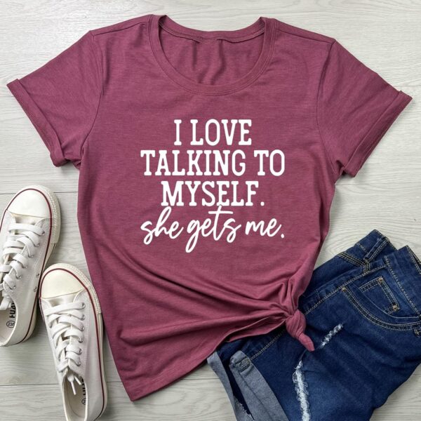 LOOKFACE I Love Talking to Myself She Gets me Women Graphic Shirts Cute Tees