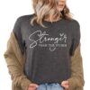 Stronger Than The Storm Shirt Christian Apparel Mental Health Shirt Inspirational Shirts Positive Shirt Gift For Woman Positive Quote Shirt
