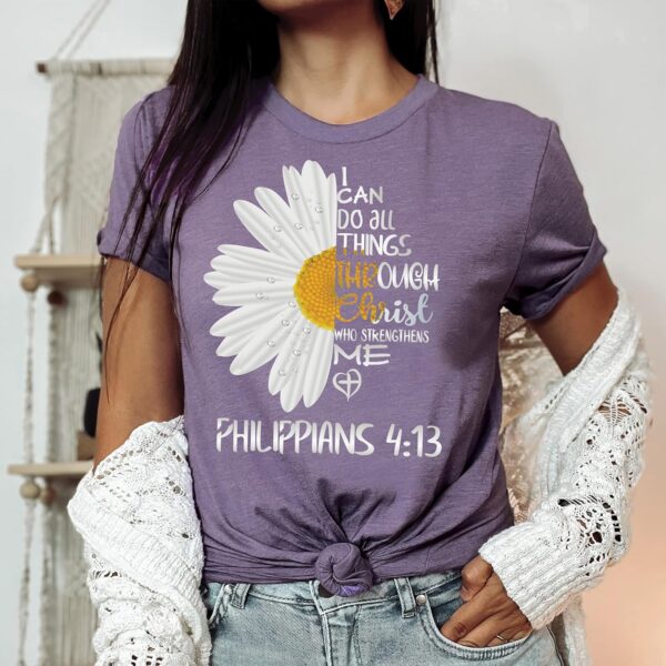 Love in Faith | I Can Do All Things Daisy | Christian Shirts for Women | Faith-Based Apparel | Christian Gifts