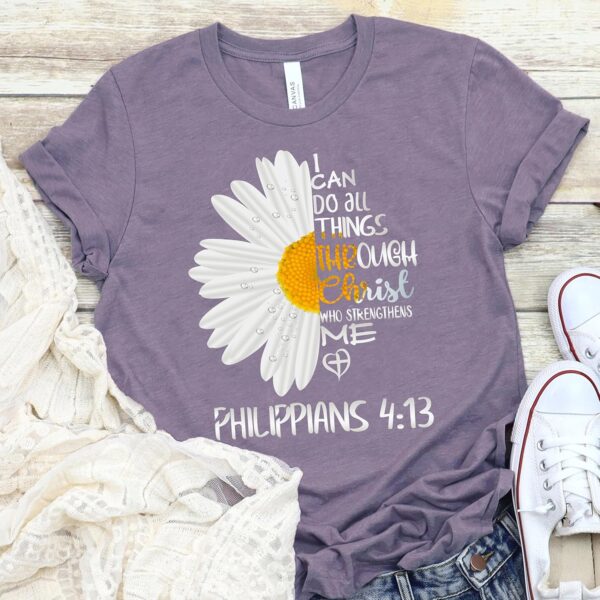 Love in Faith | I Can Do All Things Daisy | Christian Shirts for Women | Faith-Based Apparel | Christian Gifts