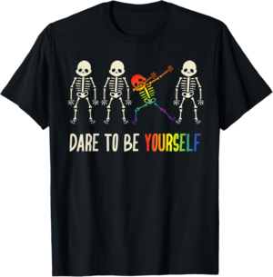 Dare To Be Yourself Shirt | Cute LGBT Pride T-shirt Gift T-Shirt