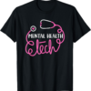 Mental Health Tech - Psychiatric Technologists Technicians T-Shirt