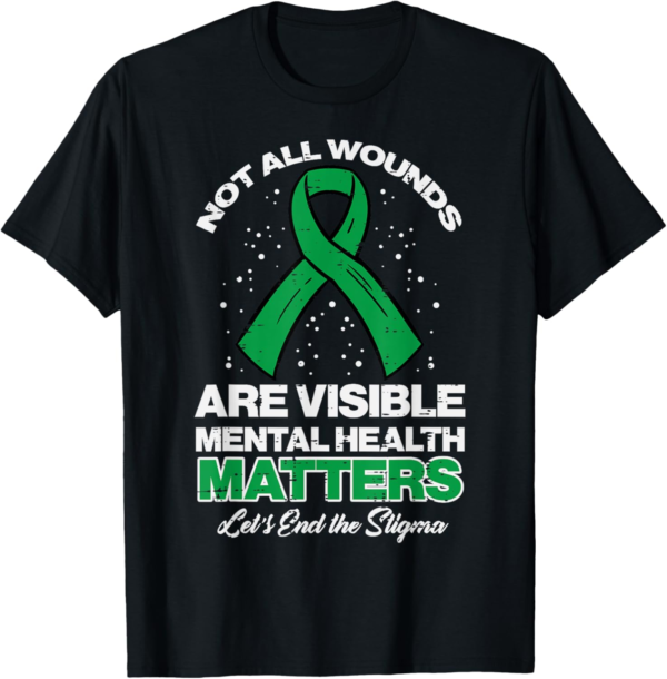 Not All Wounds Visible Mental Health Matters Aware Men Women T-Shirt