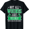 Mental Health Not All Wounds Visible Awareness Women Men Kid T-Shirt