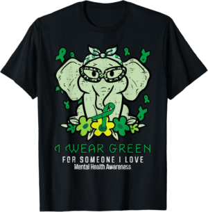 Mental Health Wear Green Someone I Love Aware Women Girl Kid T-Shirt