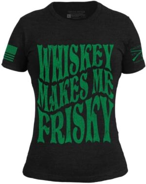 Grunt Style Whiskey Makes Me Friskey Women's T-Shirt